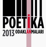 2013 Poetika Odaklanmaları